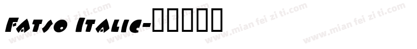 Fatso Italic字体转换